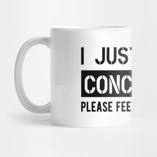 Concussion - I just got a concussion Please feel sorry for me Mug